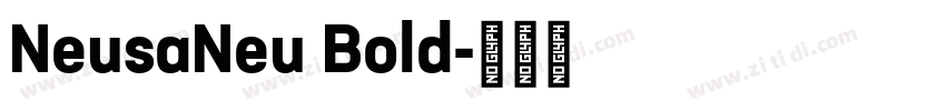 NeusaNeu Bold字体转换 NeusaNeu Bold字体转换